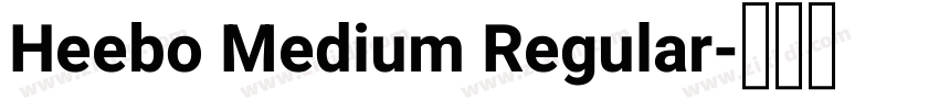 Heebo Medium Regular字体转换